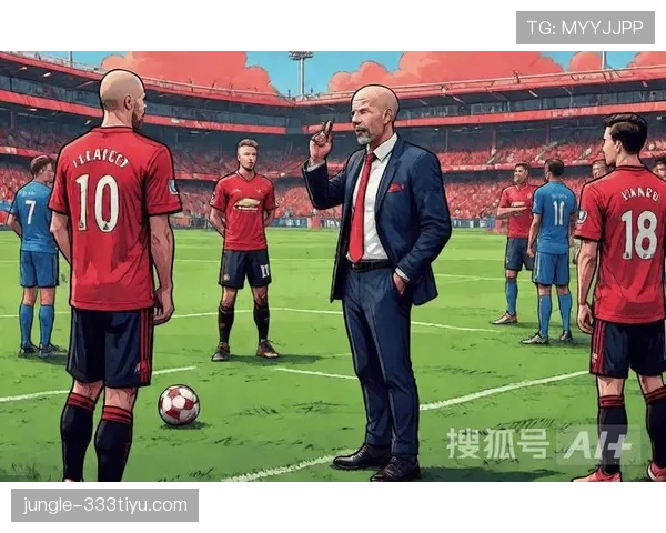 曼联球员表现与战术体系问题显现,当前赛季竞争力稳定性面临考验 曼联球员表现与战术体系问题显现,当前赛季竞争力稳定性面临考验